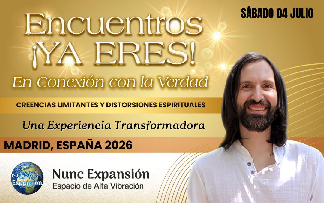 Encuentro ¡YA ERES! 'Creencias Limitantes y Distorsiones Espirituales'